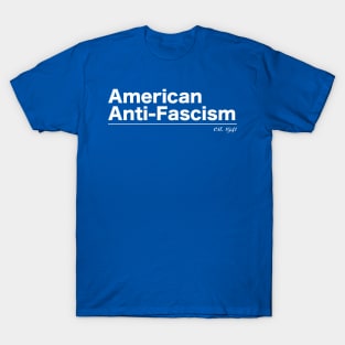 American Anti-Fascism - est. 1941 T-Shirt